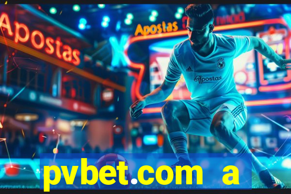 pvbet.com a plataforma de jogos de cassino