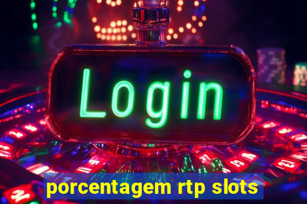 porcentagem rtp slots