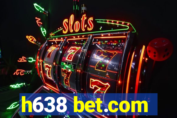 h638 bet.com