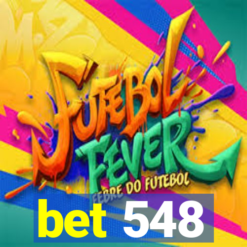 bet 548