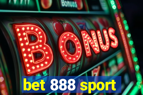 bet 888 sport