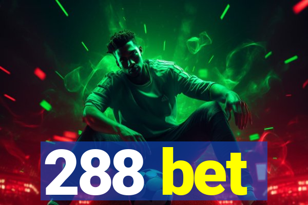 288 bet