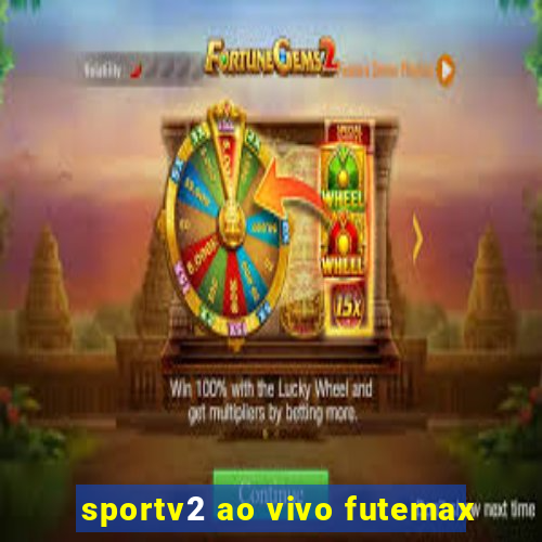 sportv2 ao vivo futemax