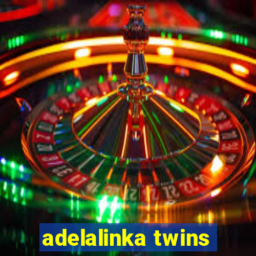 adelalinka twins