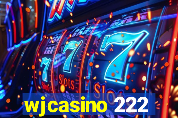 wjcasino 222