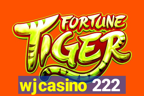 wjcasino 222