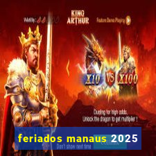 feriados manaus 2025