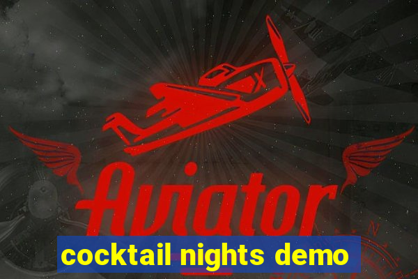 cocktail nights demo