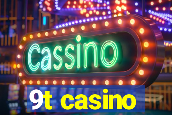 9t casino