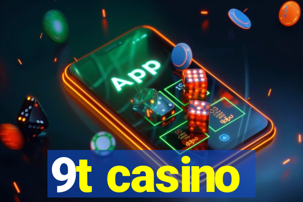 9t casino