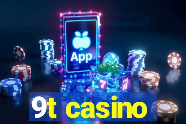 9t casino