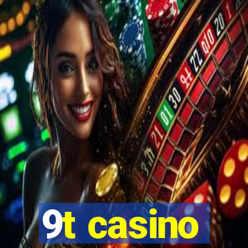 9t casino