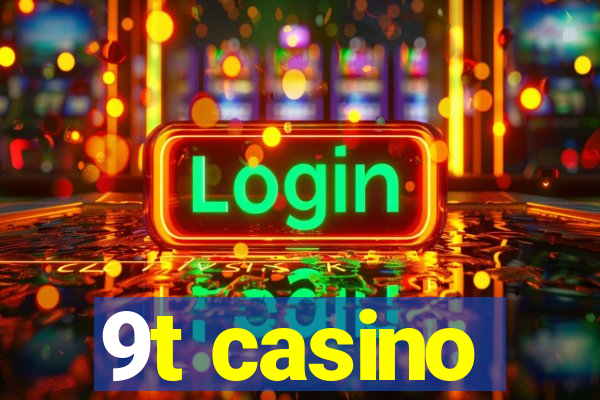 9t casino