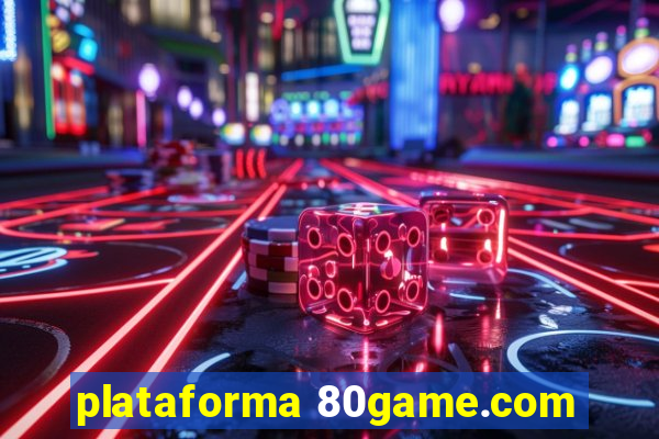 plataforma 80game.com