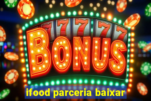 ifood parceria baixar