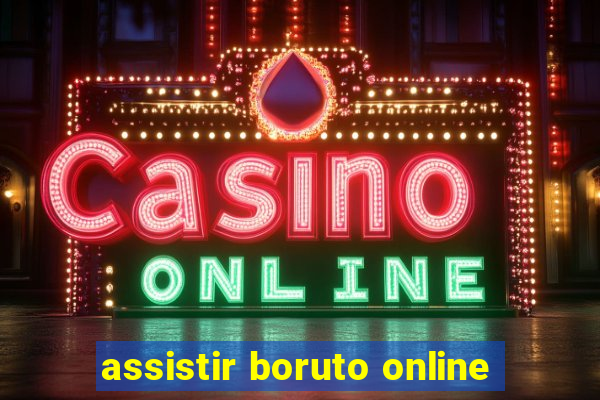 assistir boruto online