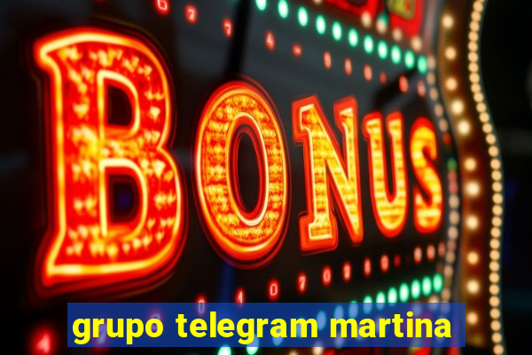 grupo telegram martina