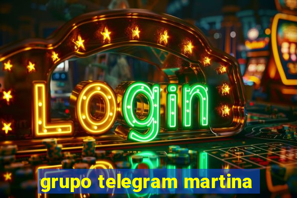 grupo telegram martina