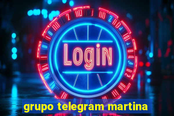 grupo telegram martina