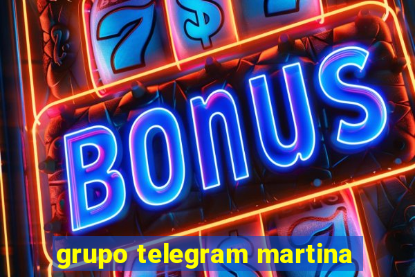 grupo telegram martina