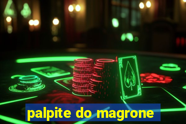 palpite do magrone