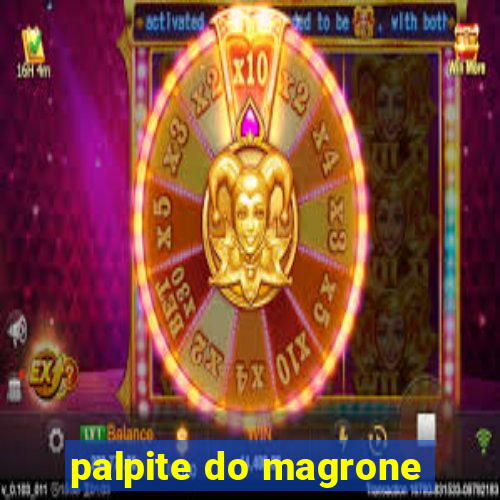 palpite do magrone