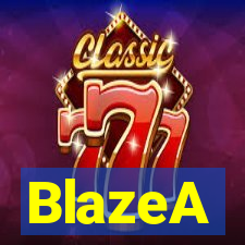 BlazeA