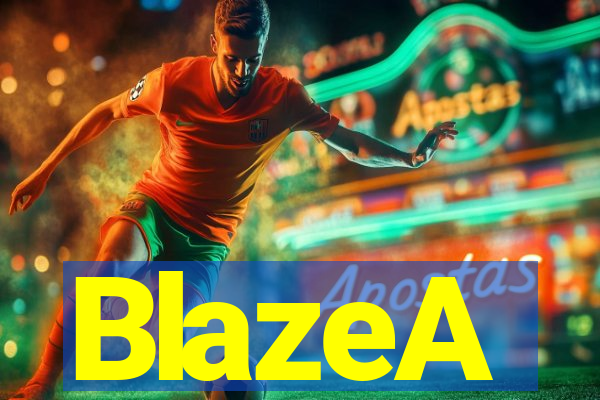 BlazeA