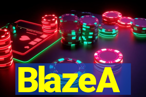 BlazeA