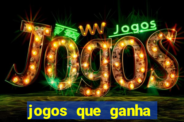 jogos que ganha dinheiro gratis