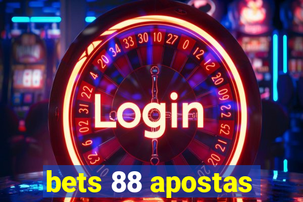 bets 88 apostas