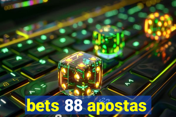 bets 88 apostas