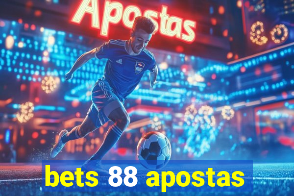 bets 88 apostas