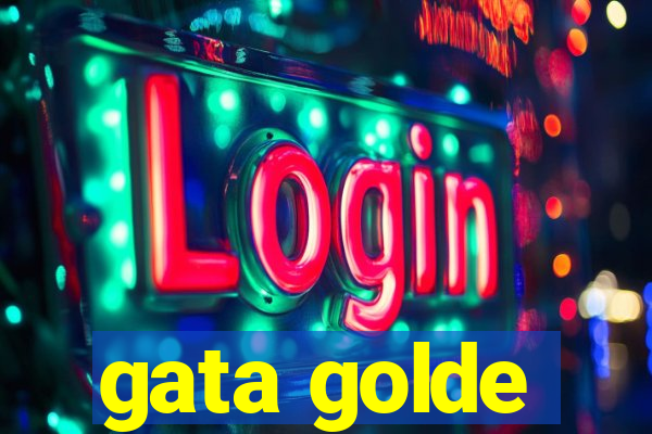 gata golde