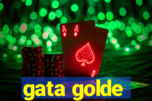 gata golde