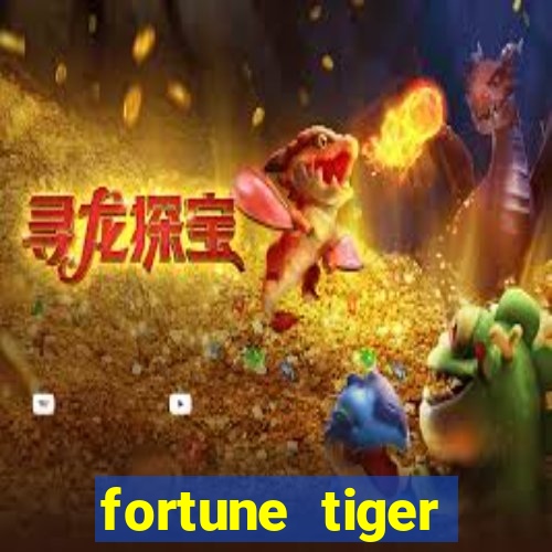 fortune tiger deposito de 1 real