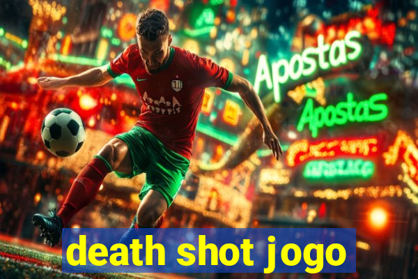 death shot jogo