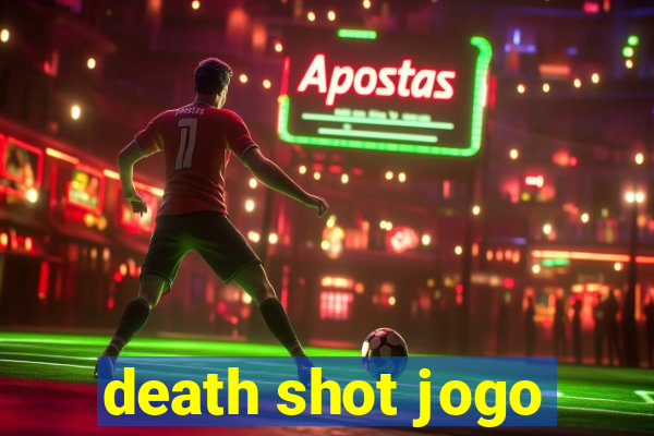 death shot jogo