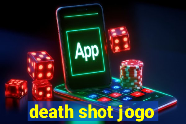 death shot jogo