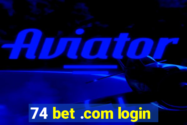 74 bet .com login