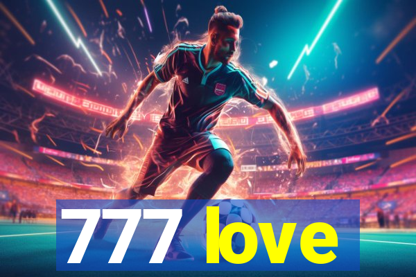 777 love