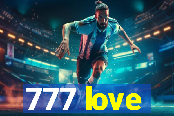 777 love