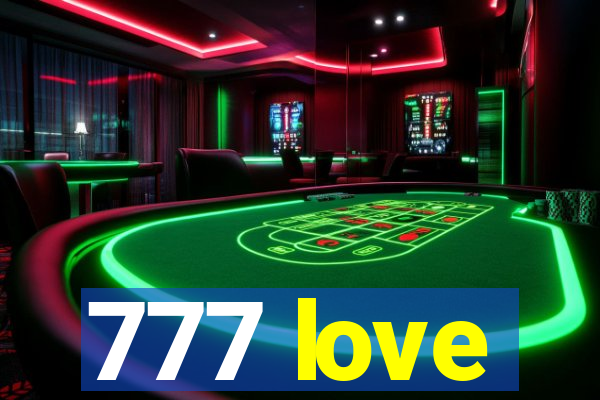 777 love