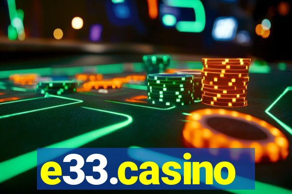 e33.casino