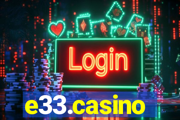 e33.casino