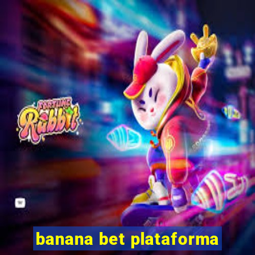 banana bet plataforma