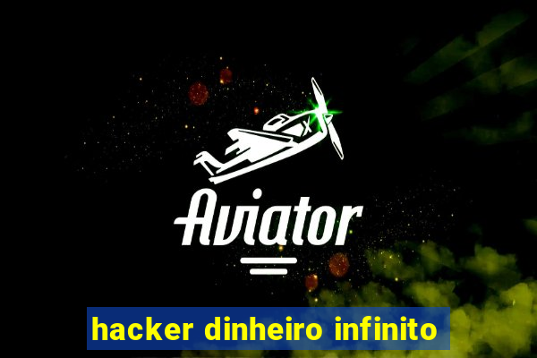 hacker dinheiro infinito