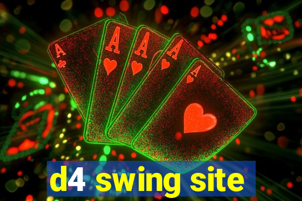 d4 swing site