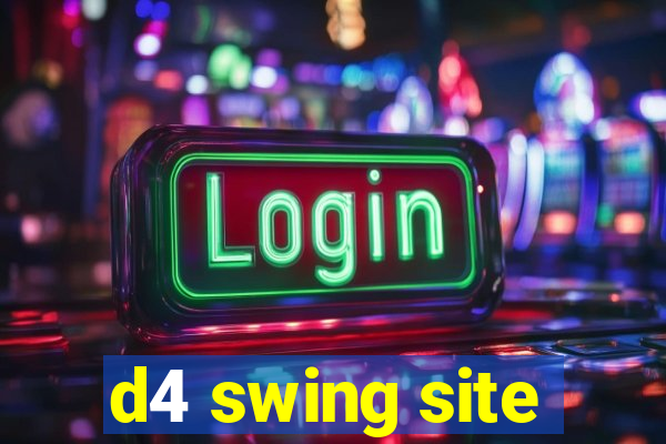 d4 swing site