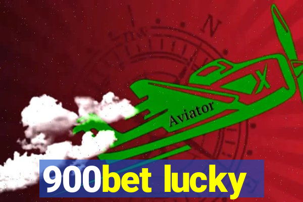 900bet lucky